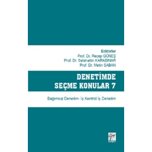 Denetimde Seçme Konular 7 Bağımsız Denetim - İç Kontrol İç Denetim