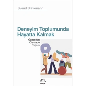 Deneyim Toplumunda Hayatta Kalmak