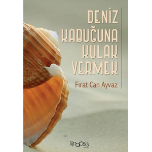 Deniz Kabuğuna Kulak Vermek