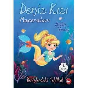 Deniz Kızı Maceraları 4. Kitap - Derinlerdeki Tehlike!