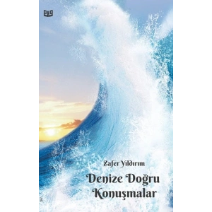 Denize Doğru Konuşmalar