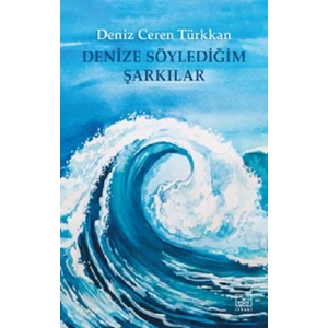 Denize Söylediğim Şarkılar