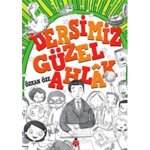 Dersimiz Güzel Ahlak