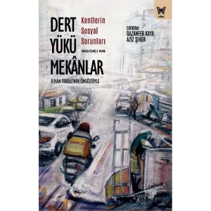 Dert Yükü Mekanlar