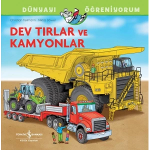 Dev Tırlar ve Kamyonlar - Dünyayı Öğreniyorum