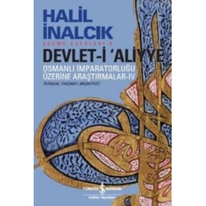 Devlet-i Aliyye : Osmanlı İmparatorluğu Üzerine Araştırmalar 4
