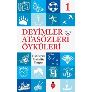 Deyimler ve Atasözleri Öyküleri - 1