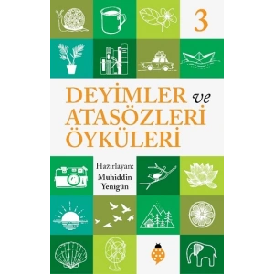 Deyimler ve Atasözleri Öyküleri - 3