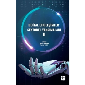 Dijital Etkileşimler: Sektörel Yansımaları II