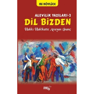 Dil Bizden - Alevilik Yazıları 2