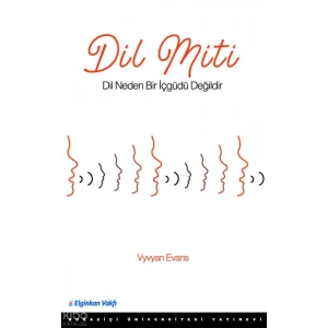 Dil Miti; Dil Neden Bir İçgüdü Değildir