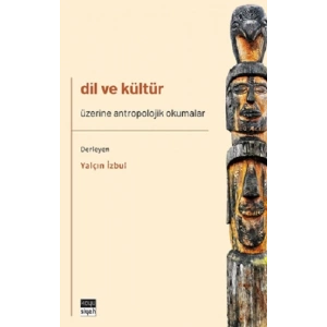 Dil ve Kültür Üzerine Antropolojik Okumalar