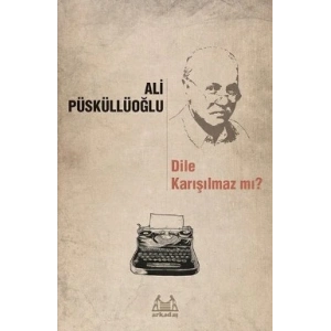 Dile Karışılmaz mı?