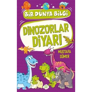 Dinozorlar Diyari – Bir Dünya Bilgi
