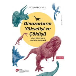 Dinozorların Yükselişi ve Çöküşü