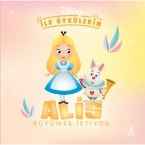Disney İlk Öykülerim – Alis Büyümek İstiyor