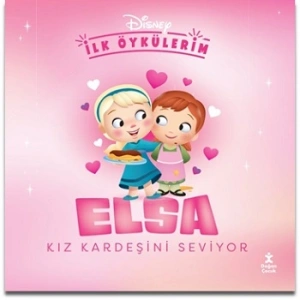 Disney İlk Öykülerim –  Elsa Kız Kardeşini Seviyor