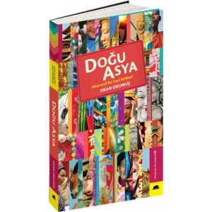 Doğu Asya - Alternatif Bir Gezi Rehberi