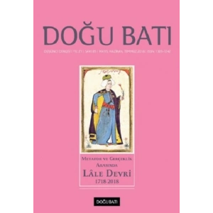 Doğu Batı Dergisi 85. Sayı - Metafor ve Gerçeklik Arasında Lale Devri
