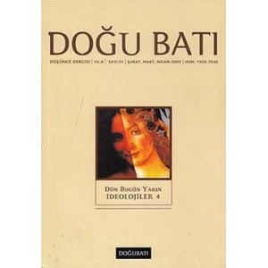 Doğu Batı Düşünce Dergisi Sayı: 31 Dün Bugün Yarın İdeolojiler 4