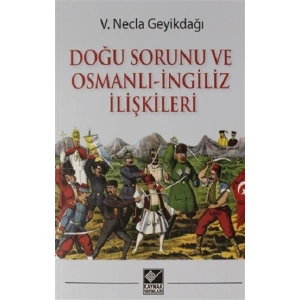 Doğu Sorunu ve Osmanlı - İngiliz İlişkileri