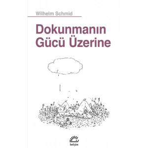 Dokunmanın Gücü Üzerine