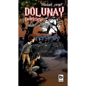 Dolunay Dedektifleri - Ölüler Ormanı