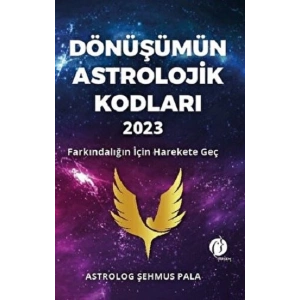 Dönüşümün Astrolojik Kodları 2023