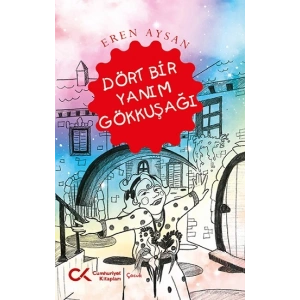 Dört Bir Yanım Gökkuşağı