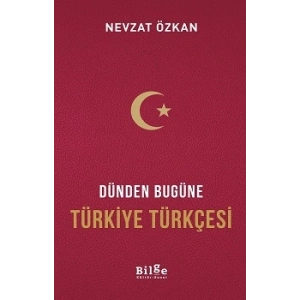 Dünden Bugüne Türkiye Türkçesi