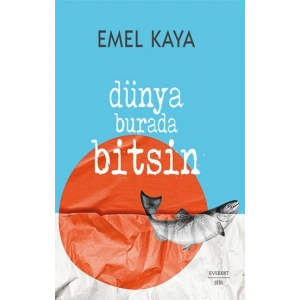 Dünya Burada Bitsin