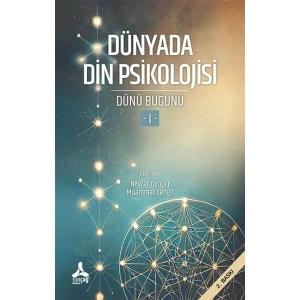 Dünyada Din Psikolojisi (Dünü Bugünü-I)
