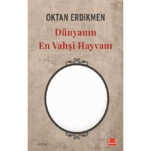 Dünyanın En Vahşi Hayvanı