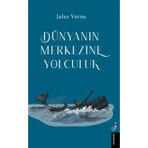 Dünya’nın Merkezine Yolculuk