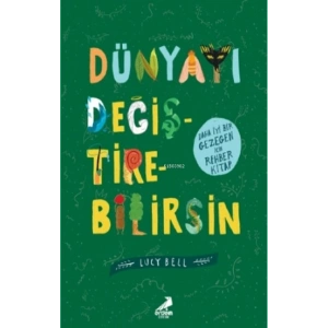 Dünyayı Değiştirebilirsin