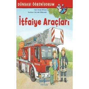 Dünyayı Öğreniyorum - İtfaiye Araçları