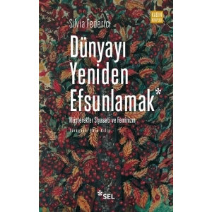 Dünyayı Yeniden Efsunlamak