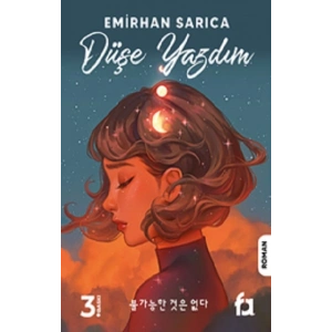 Düşe Yazdım