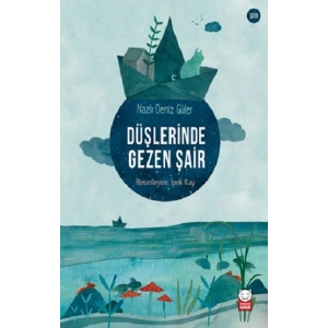 Düşlerinde Gezen Şair