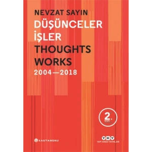 Düşünceler İşler 2004-2018 (Ciltli)