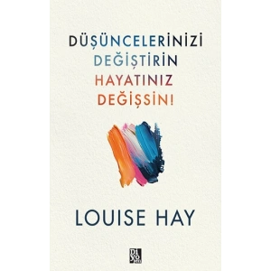 Düşüncelerinizi Değiştirin Hayatınız Değişsin