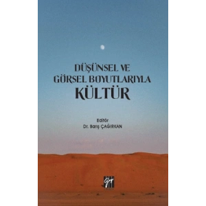 Düşünsel ve Görsel Boyutlarıyla Kültür