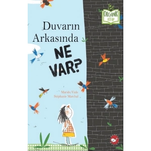 Duvarın Arkasında Ne Var? (Organik Kitap) (Ciltli)
