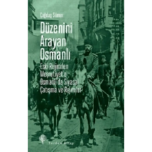 Düzenini Arayan Osmanlı