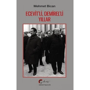 Ecevit’li, Demirel’li Yıllar
