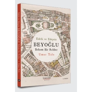 Edebi ve Edepsiz BEYOĞLU Bohem Bir Rehber