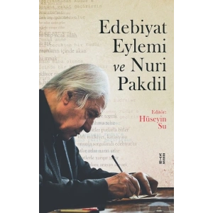 Edebiyat Eylemi ve Nuri Pakdil