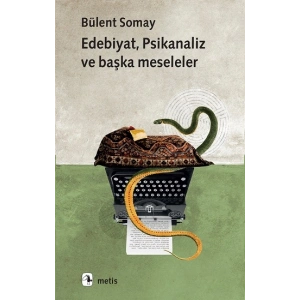 Edebiyat, Psikanaliz  ve Başka Meseleler