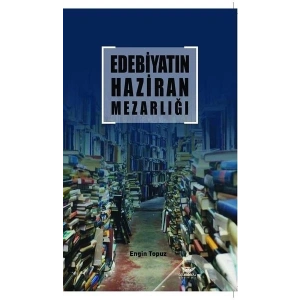 Edebiyatın Haziran Mezarlığı