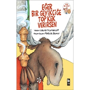 Eğer Bir Geyikçiğe Top Kek Verirsen